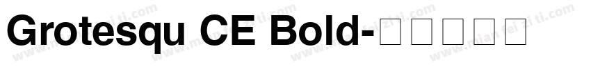Grotesqu CE Bold字体转换